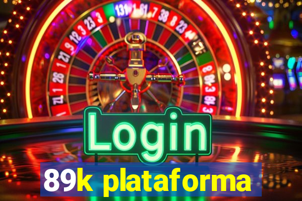 89k plataforma